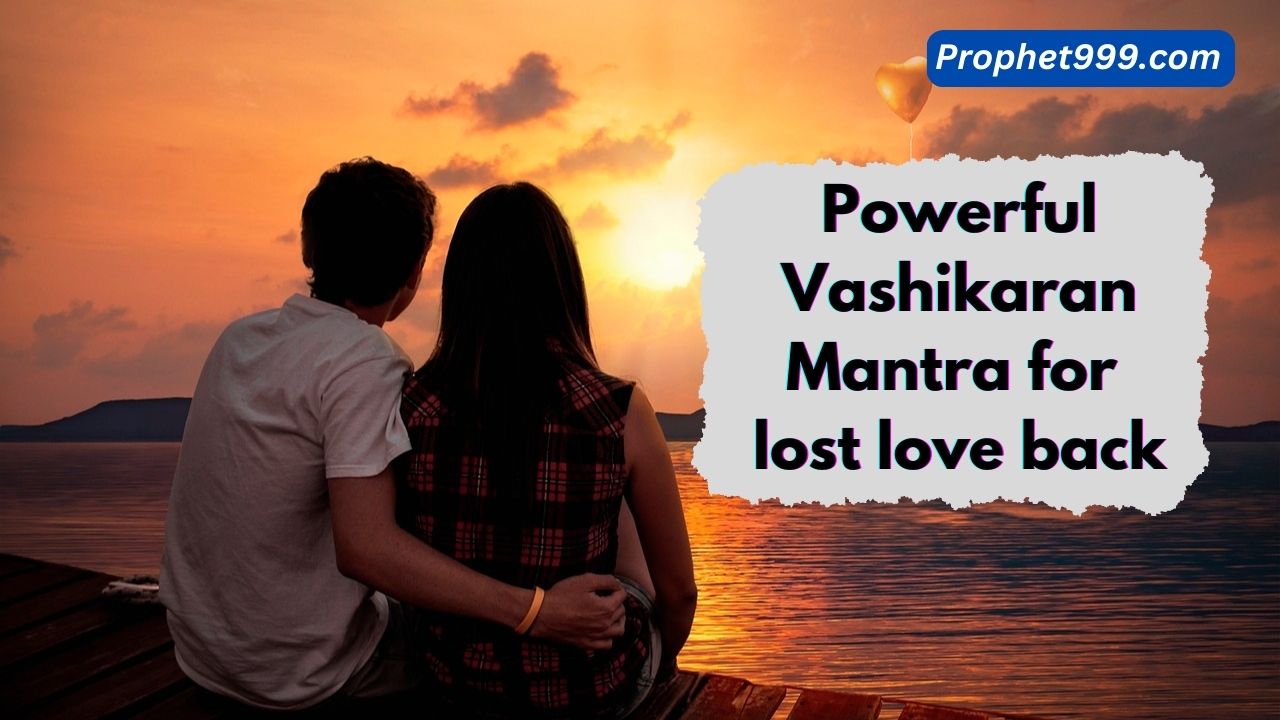 Vashikaran Mantra for love back