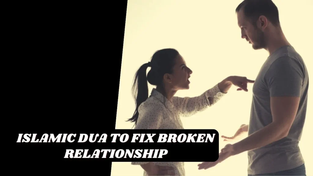 Dua To Fix Broken Relationship